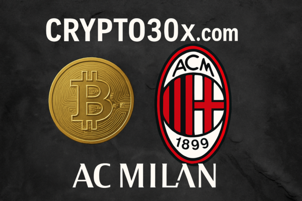 Crypto30x.com AC Milan: Examining the Strategic Partnership Between Blockchain and Football crypto30x.com ac milan